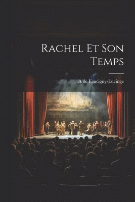 Rachel et son temps 1