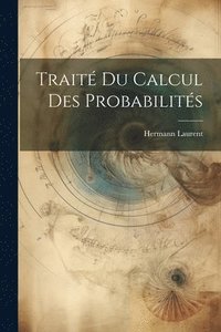 bokomslag Trait du calcul des probabilits