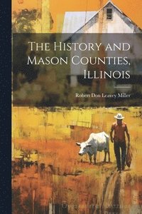 bokomslag History and Mason Counties, Illinois