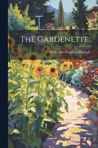 bokomslag The Gardenette;