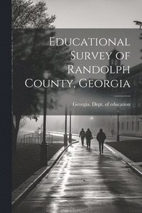 bokomslag Educational Survey of Randolph County, Georgia