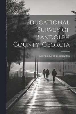 Educational Survey of Randolph County, Georgia 1