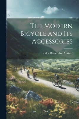 The Modern Bicycle and its Accessories 1