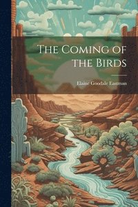 bokomslag The Coming of the Birds