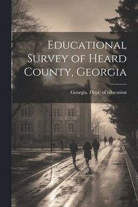 bokomslag Educational Survey of Heard County, Georgia