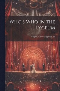 bokomslag Who's who in the Lyceum