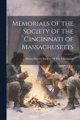 Massachusetts Society Of The Cincinnati - Memorials of the Society of the Cincinnati of Massachusetts, Häftad