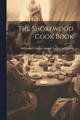 The Shorewood Cook Book 1