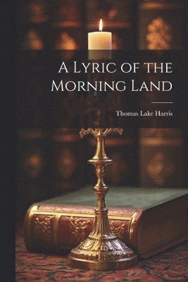 A Lyric of the Morning Land 1