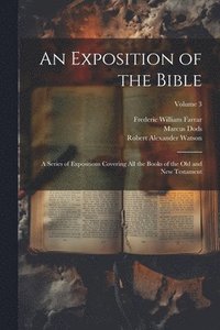 bokomslag An Exposition of the Bible