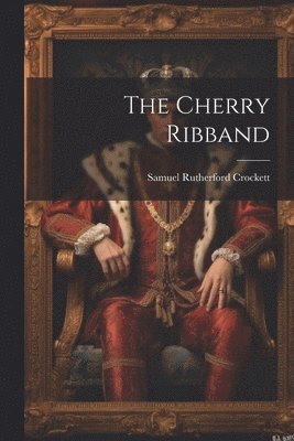 bokomslag The Cherry Ribband