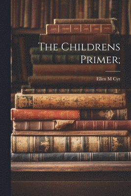 bokomslag Childrens Primer;