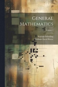bokomslag General Mathematics; Volume 1