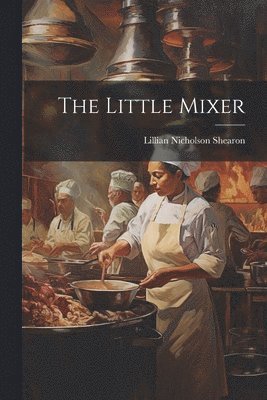 The Little Mixer 1