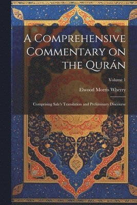 Elwood Morris Wherry - Comprehensive Commentary on the Qurán, Häftad