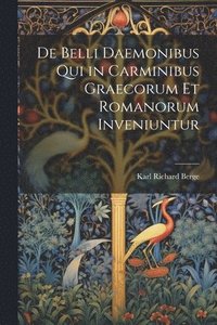 bokomslag De Belli Daemonibus Qui in Carminibus Graecorum Et Romanorum Inveniuntur