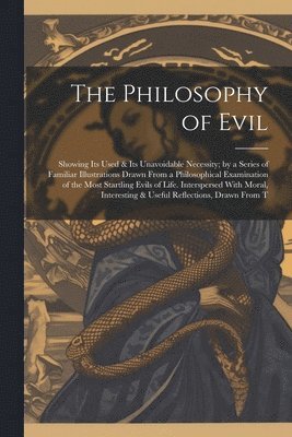 bokomslag Philosophy of Evil