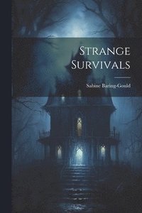bokomslag Strange Survivals
