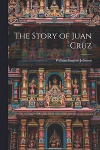 bokomslag The Story of Juan Cruz