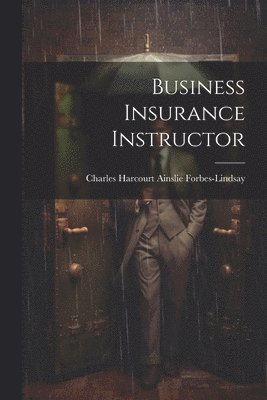 bokomslag Business Insurance Instructor