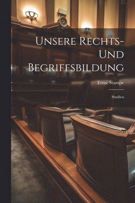 bokomslag Unsere Rechts- Und Begriffsbildung