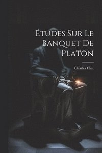 bokomslag tudes Sur Le Banquet De Platon
