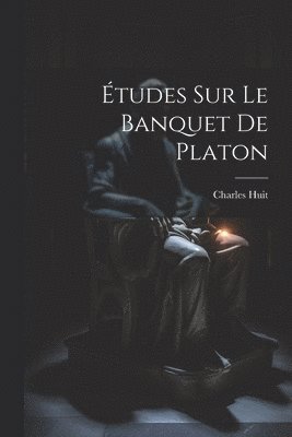 bokomslag tudes Sur Le Banquet De Platon