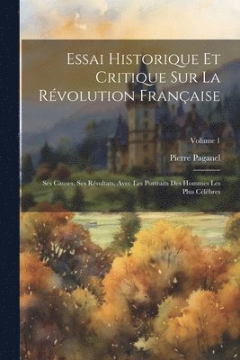 bokomslag Essai Historique Et Critique Sur La Rvolution Franaise