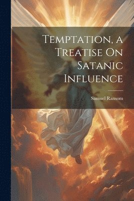 bokomslag Temptation, a Treatise On Satanic Influence