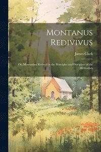 bokomslag Montanus Redivivus