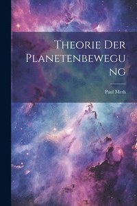 bokomslag Theorie Der Planetenbewegung