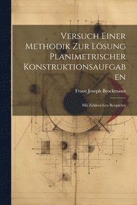 bokomslag Versuch Einer Methodik Zur Lsung Planimetrischer Konstruktionsaufgaben