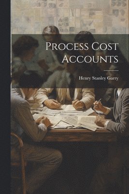 bokomslag Process Cost Accounts