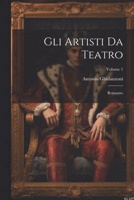 bokomslag Gli Artisti Da Teatro