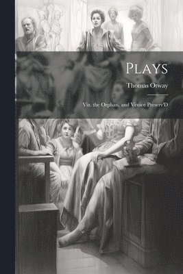 Thomas Otway - Plays, Häftad