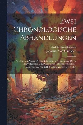 Zwei Chronologische Abhandlungen 1