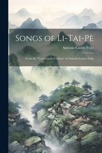 bokomslag Songs of Li-Tai-P