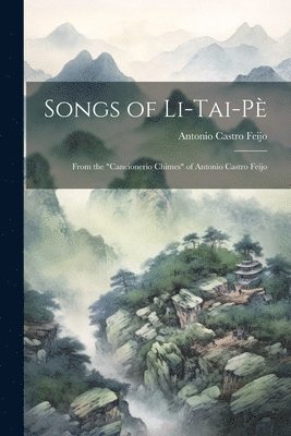 Songs of Li-Tai-P 1