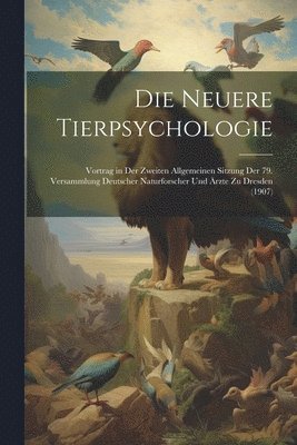 Die Neuere Tierpsychologie 1