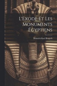 bokomslag L'Exode Et Les Monuments gyptiens