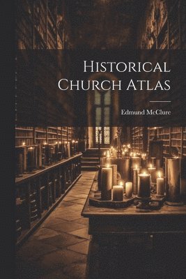 Historical Church Atlas 1