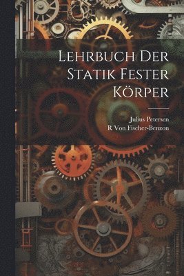 Lehrbuch Der Statik Fester Krper 1