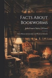 bokomslag Facts About Bookworms