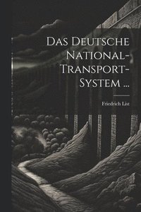 bokomslag Das Deutsche National-Transport-System ...