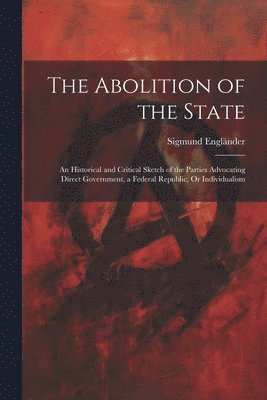 bokomslag The Abolition of the State