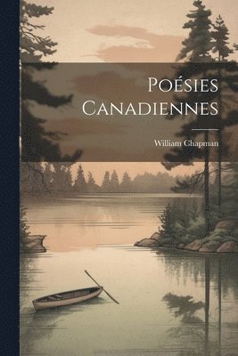 bokomslag Poésies Canadiennes