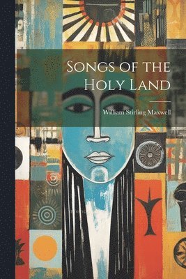 Songs of the Holy Land 1