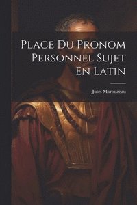 bokomslag Place Du Pronom Personnel Sujet En Latin