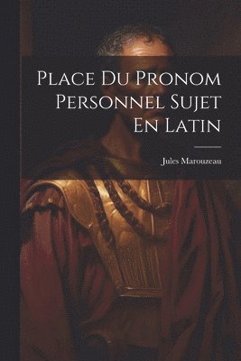 Place Du Pronom Personnel Sujet En Latin 1