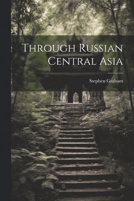 Through Russian Central Asia
